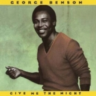 George Benson - Give Me The Night