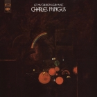 Charles Mingus - Let My Children Hear Music