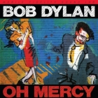 Bob Dylan - Oh Mercy