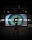 Roger Waters - Amused to Death